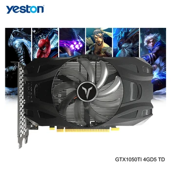 Графический процессор Yeston GeForce GTX 1050Ti 4GB GDDR5 128bit Игровой настольный компьютер PC Видеокарты Ti поддерживают DVI/HDMI-совместимость /DP