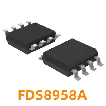 1ШТ Новый Оригинальный FDS8958B FDS8958A FDS9945N FDS4685 FDS4465 SMD Переключатель SOP8 MOS Транзистор
