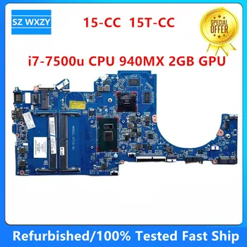 Восстановленная Материнская плата для ноутбука HP 15-CC 15T-CC с процессором I7-7500u 940MX 2GB GPU 927268-601 927268-001 DAG71AMB8D0